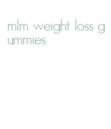 mlm weight loss gummies