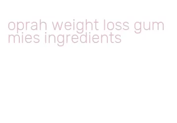 oprah weight loss gummies ingredients