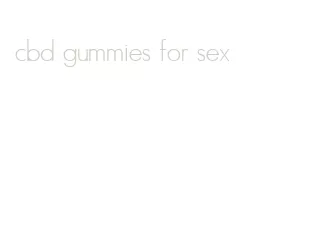 cbd gummies for sex
