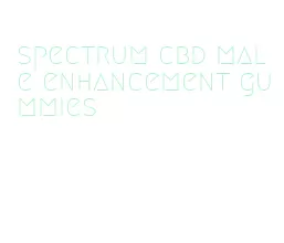 spectrum cbd male enhancement gummies
