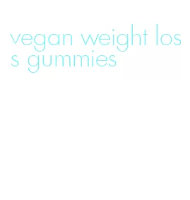 vegan weight loss gummies