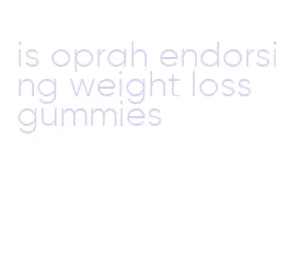 is oprah endorsing weight loss gummies