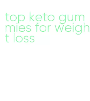 top keto gummies for weight loss