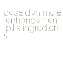 poseidon male enhancement pills ingredients