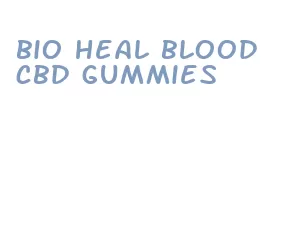 bio heal blood cbd gummies