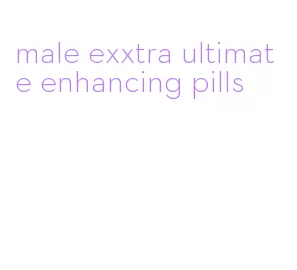 male exxtra ultimate enhancing pills