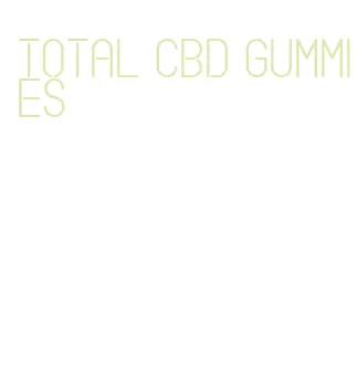 total cbd gummies