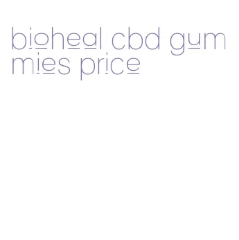 bioheal cbd gummies price