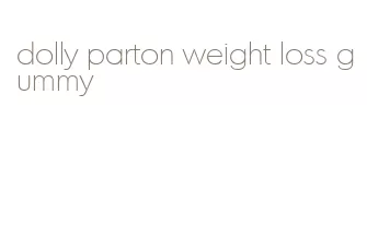 dolly parton weight loss gummy
