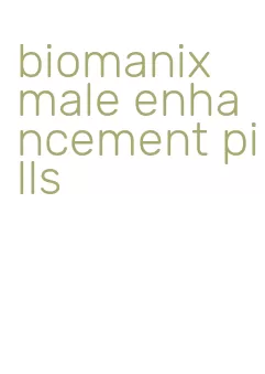 biomanix male enhancement pills