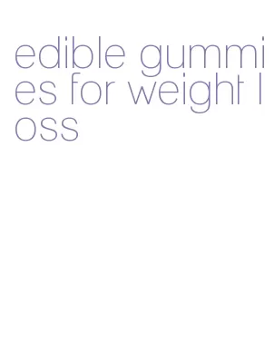 edible gummies for weight loss