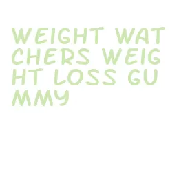 weight watchers weight loss gummy