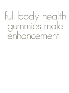 full body health gummies male enhancement