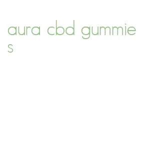 aura cbd gummies