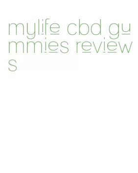 mylife cbd gummies reviews