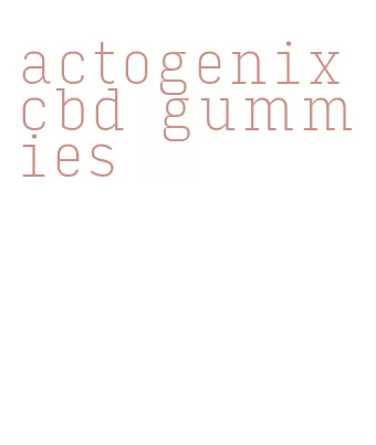 actogenix cbd gummies