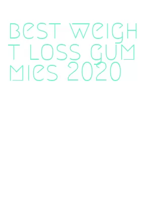 best weight loss gummies 2020