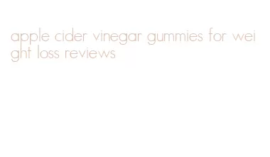 apple cider vinegar gummies for weight loss reviews