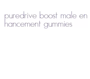 puredrive boost male enhancement gummies