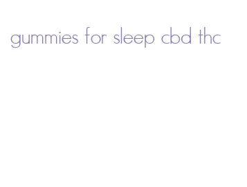 gummies for sleep cbd thc
