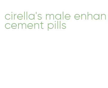 cirella's male enhancement pills