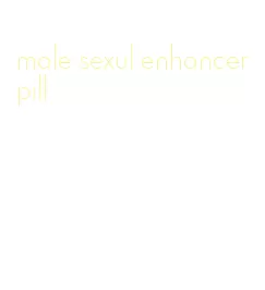 male sexul enhancer pill